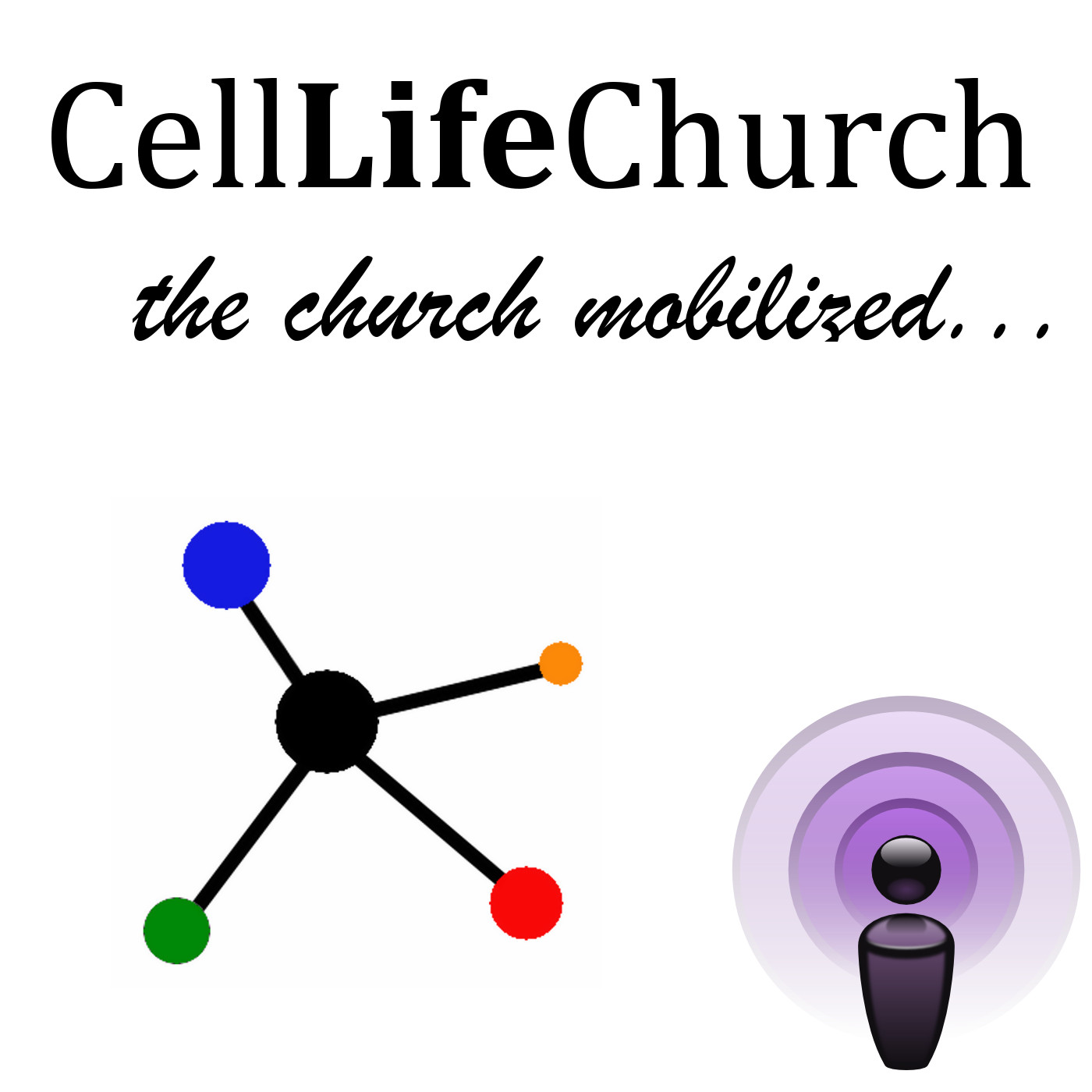 Cell Life Church TV Audio Podcast
